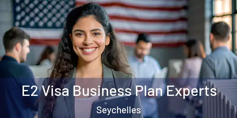  E2 Visa Business Plan Experts Seychelles