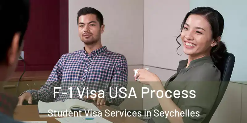  F-1 Visa USA Process Student Visa Services in Seychelles