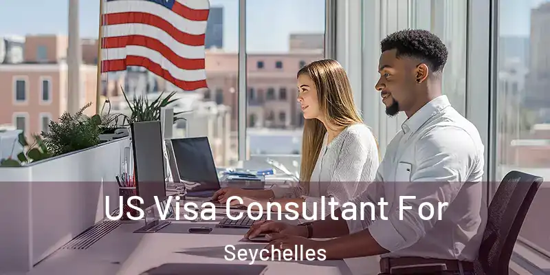  US Visa Consultant For Seychelles