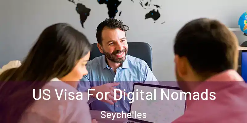  US Visa For Digital Nomads Seychelles