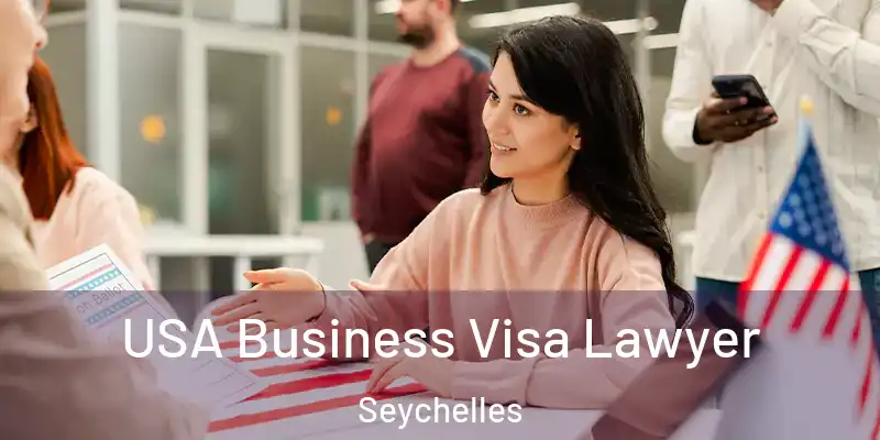  USA Business Visa Lawyer Seychelles